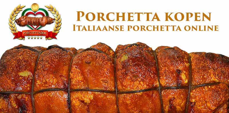 Porchetta kopen Italiaanse porchetta online