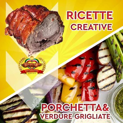 Porchetta e verdure grigliate un abbinamento ideale ~ Ricette