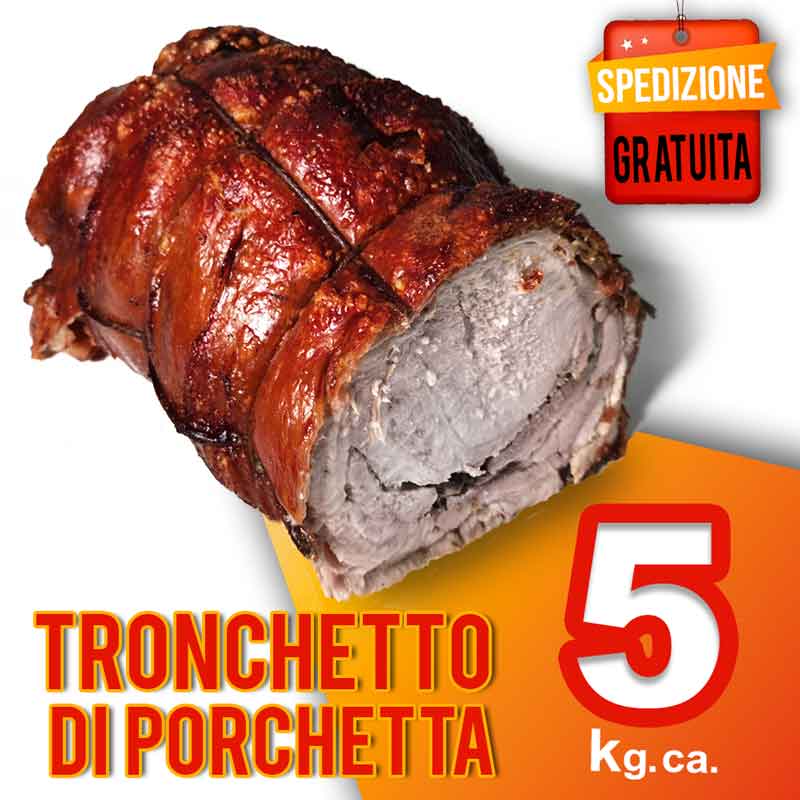 tronchetto da 5 kg Produzione della porchetta di Ariccia IGP: